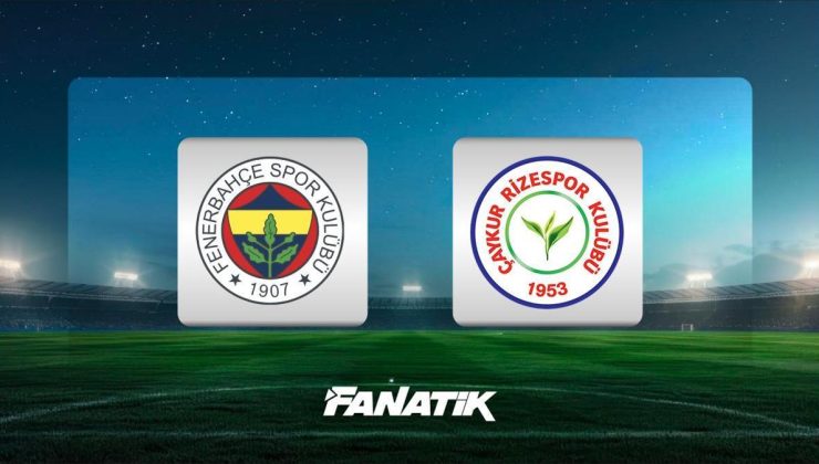 CANLI |Fenerbahçe-Çaykur Rizespor maçı ne zaman, hangi kanalda, saat kaçta? (Muhtemel 11’ler)